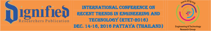 International Conference on Recent Trends in Engineering and Technology (RTET-2016), Pattaya, Thailand
