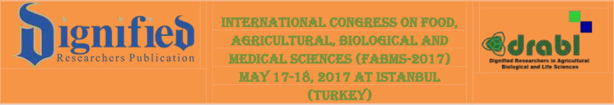 6th International Congress on Food, Agricultural, Biological and Medical Sciences (FABMS-2017), Istanbul, Turkey