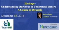 Webinar on Heritage - Understanding Ourselves to Understand Others - A Course in Diversity