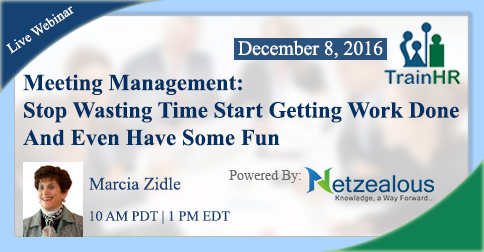 Webinar on Meeting Management: Stop Wasting Time Start Getting Work Done And Even Have Some Fun, Fremont, California, United States