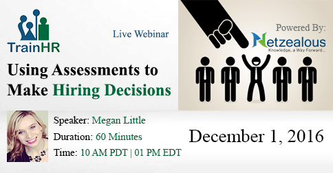 Webinar on Using Assessments to Make Hiring Decisions, Fremont, California, United States