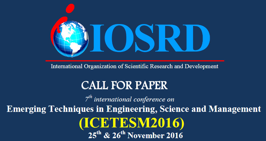 7th International Conference on Emerging Techniques in Engineering,Science & Management (ICETESM2016), Coimbatore, Tamil Nadu, India