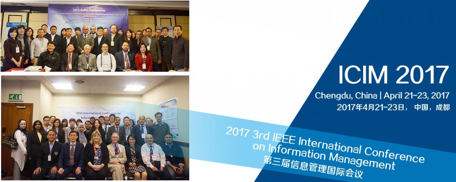 3rd IEEE International Conference on Information Management (ICIM 2017), Chengdu, Sichuan, China