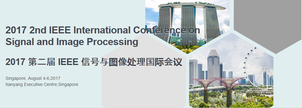 2nd IEEE International Conference on Signal and Image Processing (ICSIP 2017), Singapore