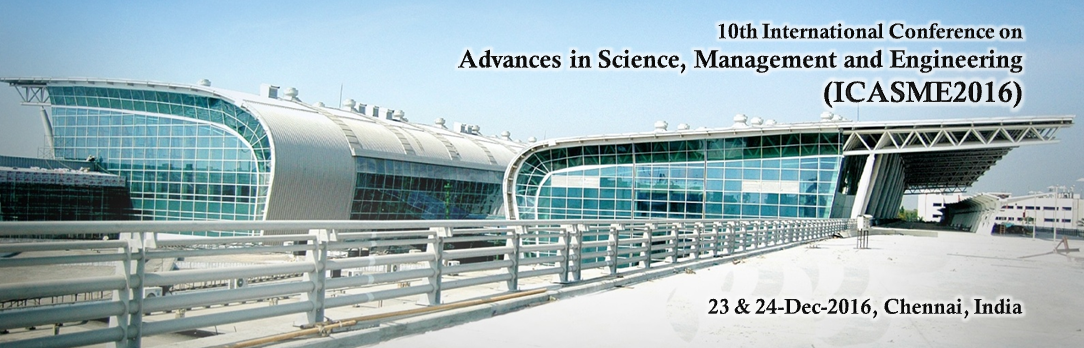 10th International Conference on Advances in Science, Management and Engineering, Chennai, Tamil Nadu, India