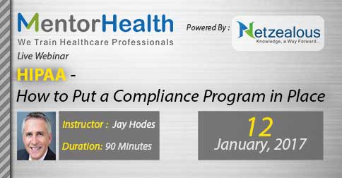 HIPAA - How to Put a Compliance Program in Place 2017, Fresno, California, United States