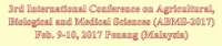 3rd International Conference on Agricultural, Biological and Medical Sciences (ABMS-2017)