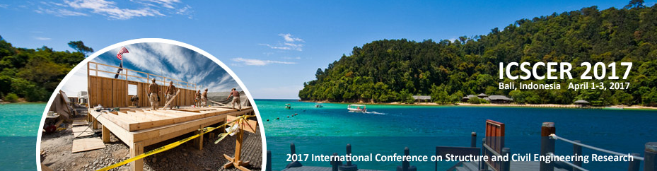 2017 International Conference on Structure and Civil Engineering Research (ICSCER 2017), Bangli, Bali, Indonesia
