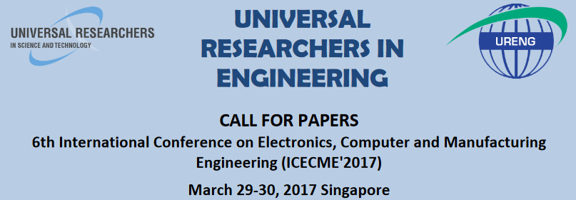 6th International Conference on Electronics, Computer and Manufacturing Engineering (ICECME'2017), Singapore
