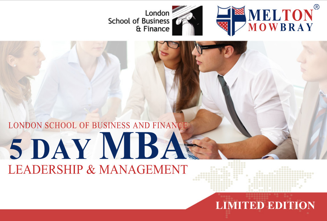 5 Day MBA in Leadership & Management Masterclass, London, United Kingdom