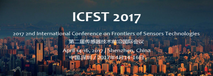 ICFST 2017 - 2nd IEEE International Conference on Frontiers of Sensors Technologies, Shenzhen, Guangdong, China