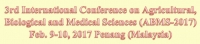 International Conference on Agricultural, Biological and Medical Sciences (ABMS-2017)