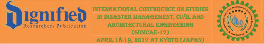International Conference on Studies in Disaster Management, Civil and Architectural Engineering (SDMCAE-17), Kyoto, Japan