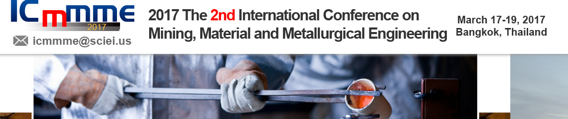 2nd International Conference on Mining, Material and Metallurgical Engineering(ICMMME 2017), Bangkok, Thailand