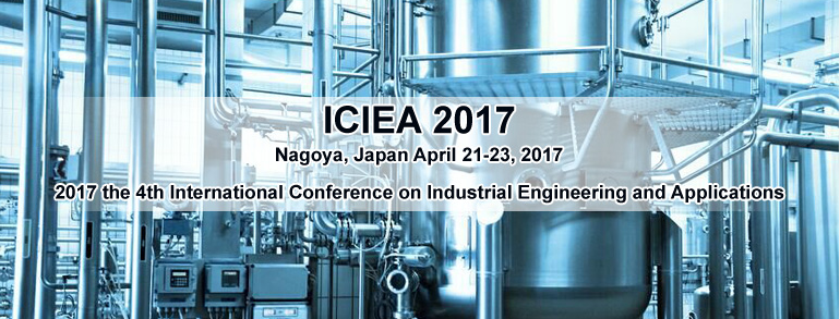 4th International Conference on Industrial Engineering and Applications (ICIEA 2017), Nagoya, Chugoku, Japan