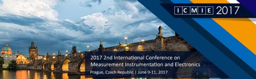 2017 2nd International Conference on Measurement Instrumentation and Electronics (ICMIE 2017)--Ei Compendex & Scopus, Prague, Hlavni mesto Praha, Czech Republic
