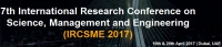 7th International Research Conference on Science, Management and Engineering 2017 (IRCSME 2017)