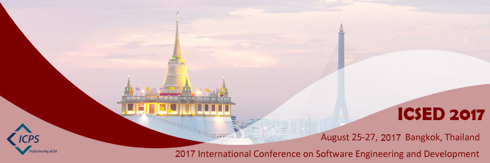 2017 International Conference on Software Engineering and Development (ICSED 2017)--Ei,ISI and Scopus, Bangkok, Thailand
