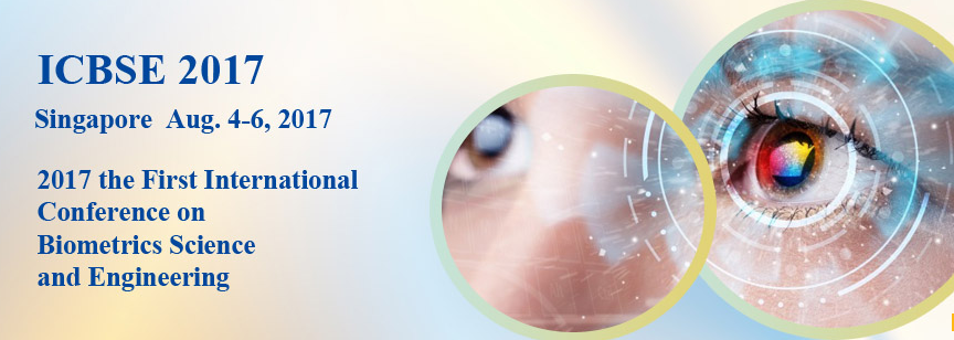 2017 the First International Conference on Biometrics Science and Engineering (ICBSE 2017)-ACM-Ei Compendex, ISI and Scopus, Central, Singapore